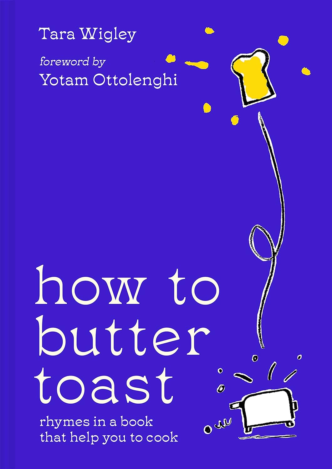 How To Butter Toast kuharica, kuharica, knjiga, recepti 