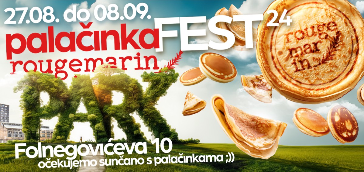 Palačinka Fest, Rougemarin Park, datum održavanja, lokacija, program, ponuda