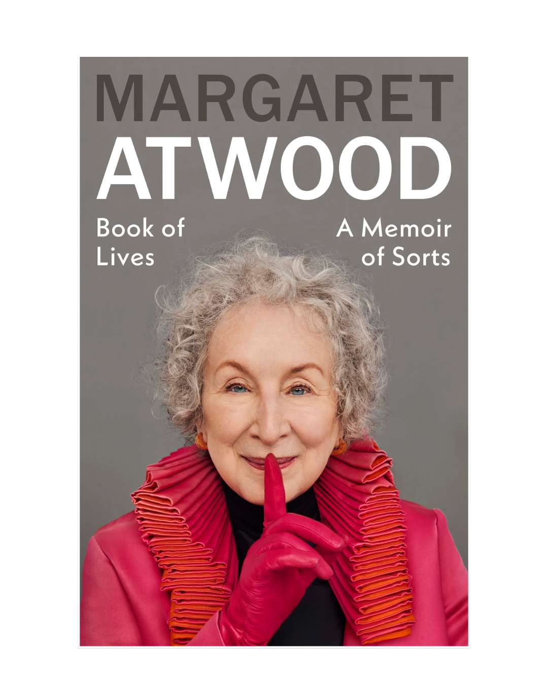 Margaret Atwood, Margaret Atwood: Book of Lives: A Memoir of Sorts